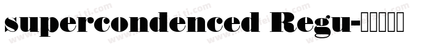 supercondenced Regu字体转换